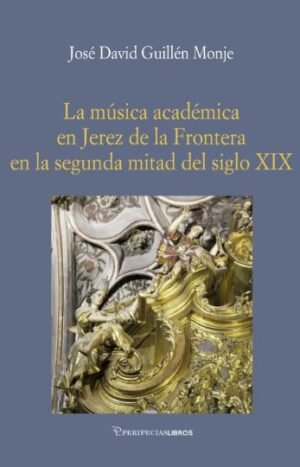 La música académica en Jerez de la Frontera en la segunda mitad del siglo XIX
