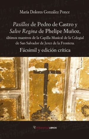 Pasillos de Pedro de Castro y Salve Regina de Phelipe Muñoz