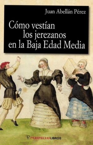 Cómo vestían los jerezanos en la Baja Edad Media
