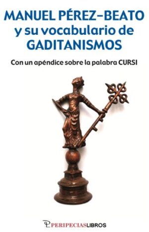 Manuel Pérez-Beato y su vocabulario de Gaditanismos