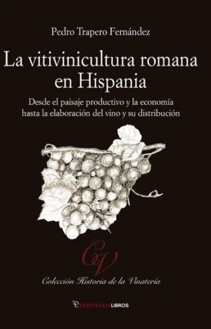 La vitivinicultura romana en Hispania