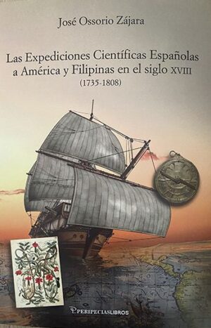 Las Expediciones Científicas Españolas a América y Filipinas en el siglo XVIII