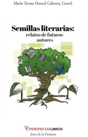 Semillas literarias: relatos de futuros autores